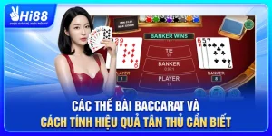 Các Thế Bài Baccarat Và Cách Tính Hiệu Quả Tân Thủ Cần Biết