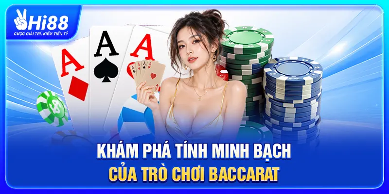 Khám phá tính minh bạch của trò chơi Baccarat