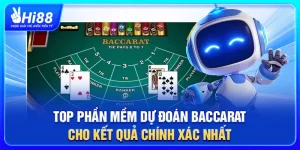 Top Phần Mềm Dự Đoán Baccarat Cho Kết Quả Chính Xác Nhất