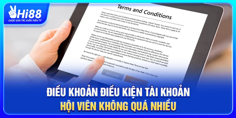 Điều khoản điều kiện tài khoản hội viên không quá nhiều