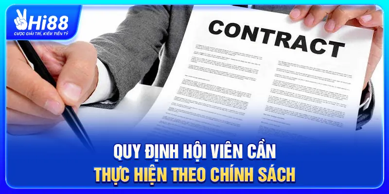 Quy định hội viên cần thực hiện theo chính sách